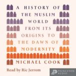A History of the Muslim World, Michael A. Cook