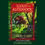 The Prydain Chronicles Book One: The Book of Three, Lloyd Alexander