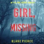 Girl, Missing An Ella Dark FBI Suspe..., Blake Pierce