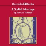 A Stylish Marriage, Patricia Waddell