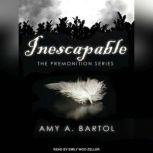 Inescapable, Amy A. Bartol