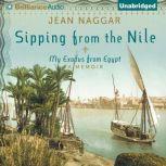 Sipping From the Nile, Jean Naggar
