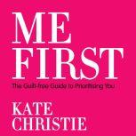 Me First, Kate Christie