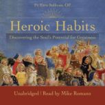 Heroic Habits, Fr. Ezra Sullivan, OP