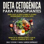Dieta Cetogenica para Principiantes ..., Emily Stevens y Maria Carmen Dominguez