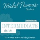 Intermediate Dutch Michel Thomas Met..., Michel Thomas
