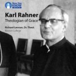 Karl Rahner Theologian of Grace, Richard Lennan