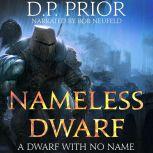 A Dwarf With No Name, D.P. Prior