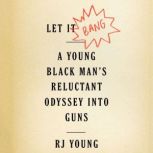 Let It Bang, RJ Young