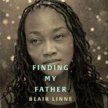 Finding My Father, Blair Linne
