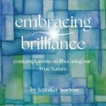 Embracing Brilliance, Jennifer Norton