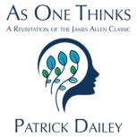 As One Thinks, Patrick Dailey