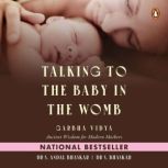 Talking to the Baby in the Womb, Dr. Andal Bhaskar