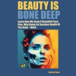 Beauty is Bone Deep, Katrina Fahey