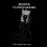 Behind Closed Doors, Dr. Empress Rose Green