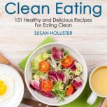 Clean Eating, Susan Hollister