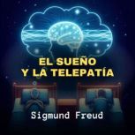 El Sueno y La Telepatia, Sigmund Freud