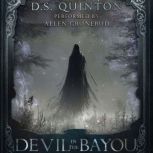 Devil in the Bayou, D.S. Quinton