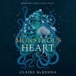 Monstrous Heart, Claire McKenna