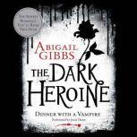 The Dark Heroine, Abigail Gibbs