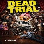 Dead Trial, K.E. Filmmaker