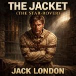 The Jacket The StarRover, Jack London