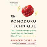 The Pomodoro Technique The Acclaimed Time-Management System That Has Transformed How We Work, Francesco Cirillo
