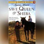 Save Queen of Sheba, Louise Moeri