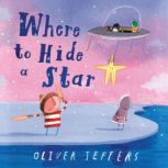 Where to Hide a Star, Oliver Jeffers