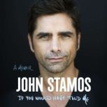 If You Would Have Told Me, John Stamos