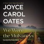 We Were the Mulvaneys, Joyce Carol Oates