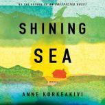 Shining Sea, Anne Korkeakivi
