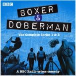 Boxer and Doberman The Complete Seri..., Alastair Jessiman