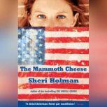 The Mammoth Cheese, Sheri Holman