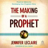 The Making of a Prophet, Jennifer LeClaire