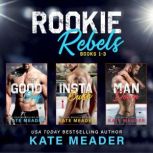 Rookie Rebels Bundle, Books 13, Kate Meader