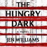 The Hungry Dark, Jen Williams