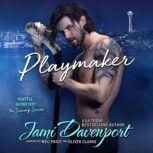 Playmaker A Seattle Sockeyes Puck Brothers Novel, Jami Davenport