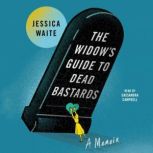 The Widows Guide to Dead Bastards, Jessica Waite