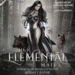 Her Elemental Mates, Serenity Rayne