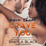 More Than Crave You, Shayla Black