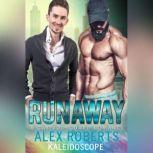 Runaway, Alex Roberts