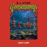 Ghost Camp Goosebumps 45, R. L. Stine