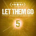 Let Them Go Guided Mindfulness Medit..., tounknowndotcom