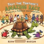 Tilly the Tortoises Amazing Race, Kevin Hudson