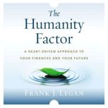 The Humanity Factor, Frank J. Legan