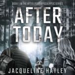After Today, Jacqueline Hayley