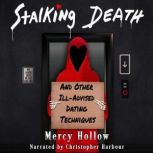 Stalking Death and Other IllAdvised ..., Mercy Hollow