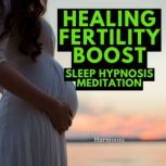 Healing Fertility Boost Sleep Hypnosi..., Harmooni