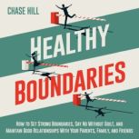 Healthy Boundaries, Chase Hill